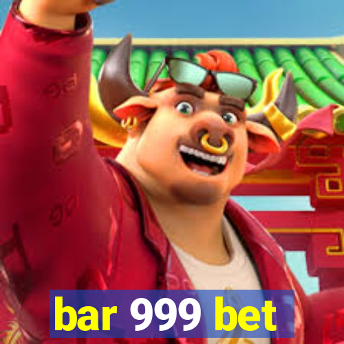 bar 999 bet